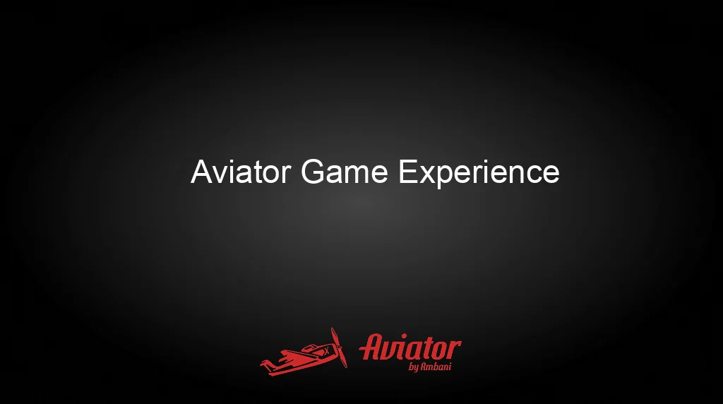 Aviator By Ambani Aviator Game Experience Aviator By Ambani Aviator Game Experience